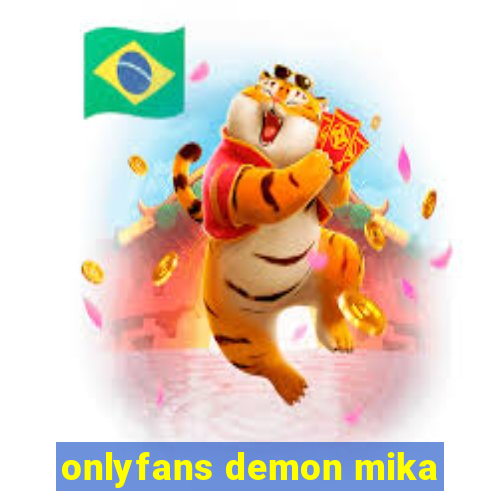 onlyfans demon mika